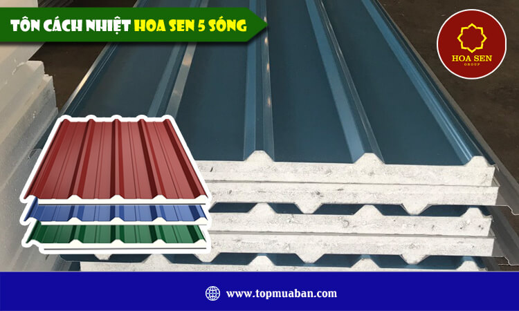 Tôn cách nhiệt Hoa Sen 5 sóng