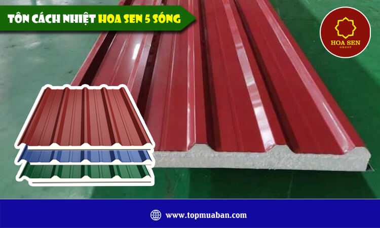 Tôn cách nhiệt Hoa Sen 5 sóng