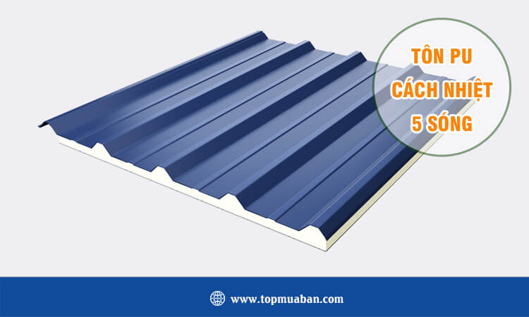 Tôn PU cách nhiệt 5 sóng 