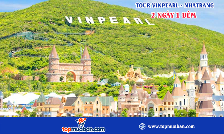 Tour vinpearl nha trang 2 ngày 1 đêm