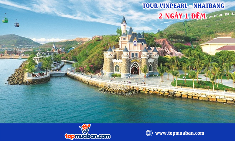 Tour vinpearl nha trang 2 ngày 1 đêm
