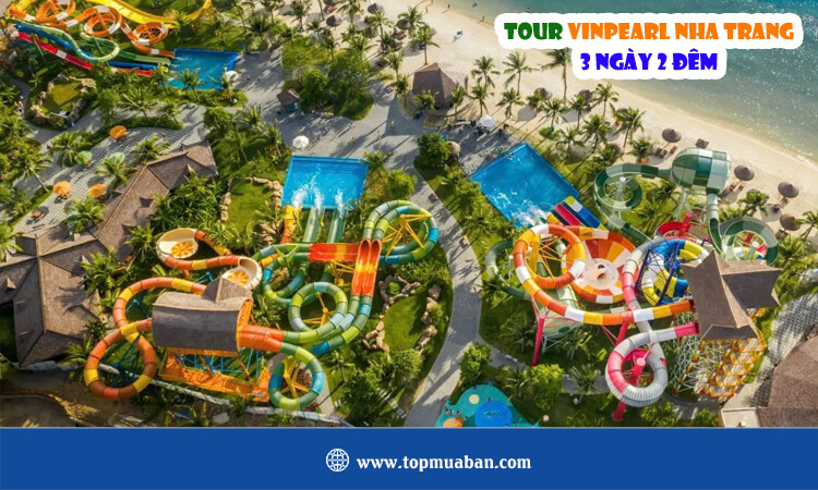Tour Vinpearl Nha Trang 3 ngày 2 đêm