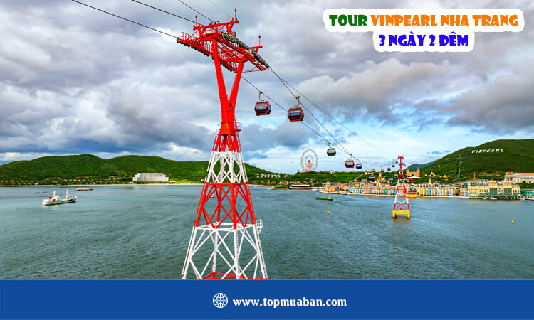 Tour Vinpearl Nha Trang 3 ngày 2 đêm