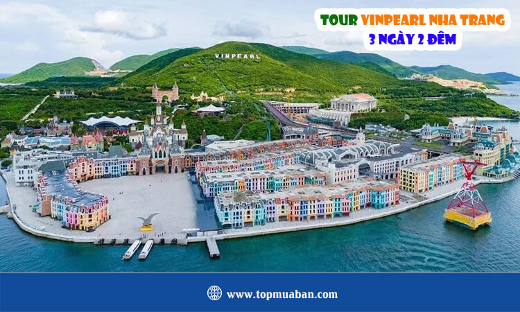 Tour Vinpearl Nha Trang 3 ngày 2 đêm